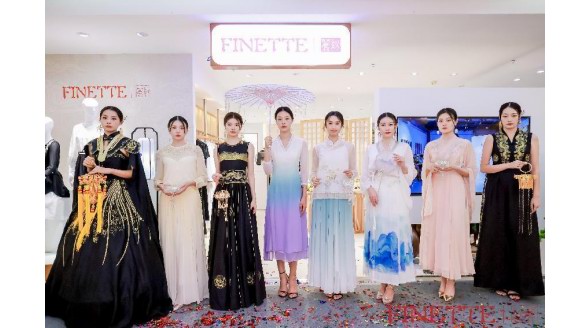 紛麗FINETTE國風(fēng)首店開業(yè)——傳文化之蘊(yùn)，揚(yáng)東方之美